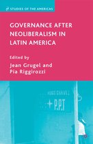 Studies of the Americas- Governance after Neoliberalism in Latin America