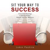 Sit Your Way to Success