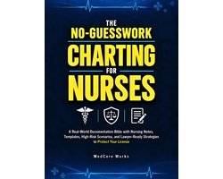 Nurse Essentials 3 - The No-Guesswork Charting for Nurses