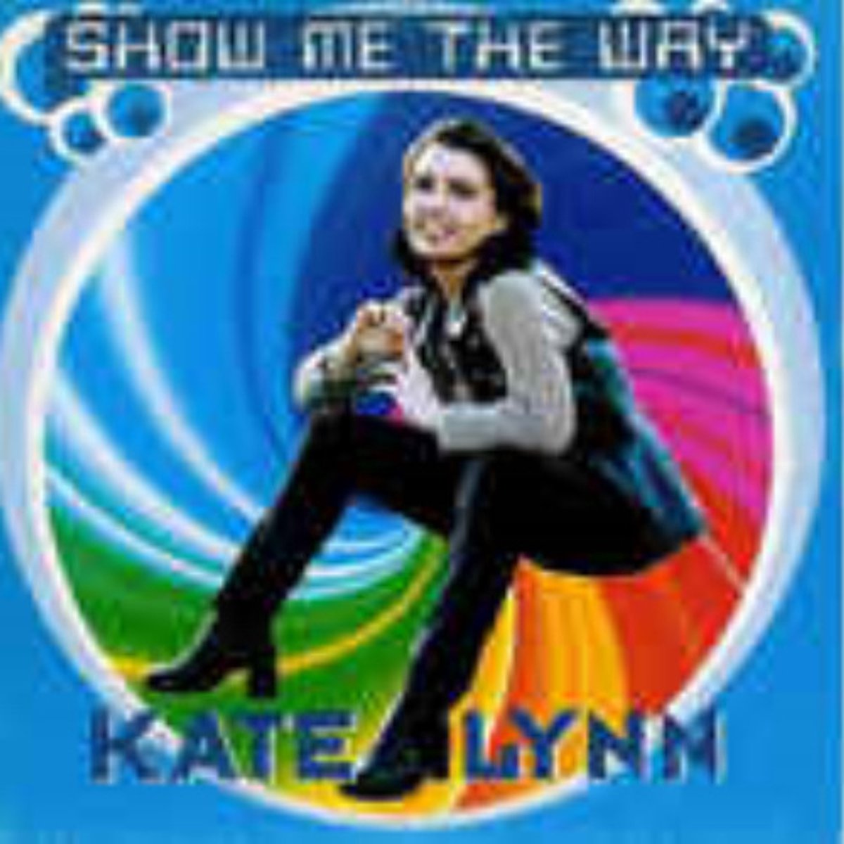 Kate Lynn - Show Me The Way