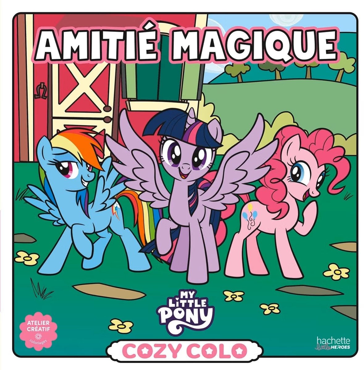 Cozy Colo My Little Pony - Amitié Magique - Hachette Heroes - Cozy Kleurboek