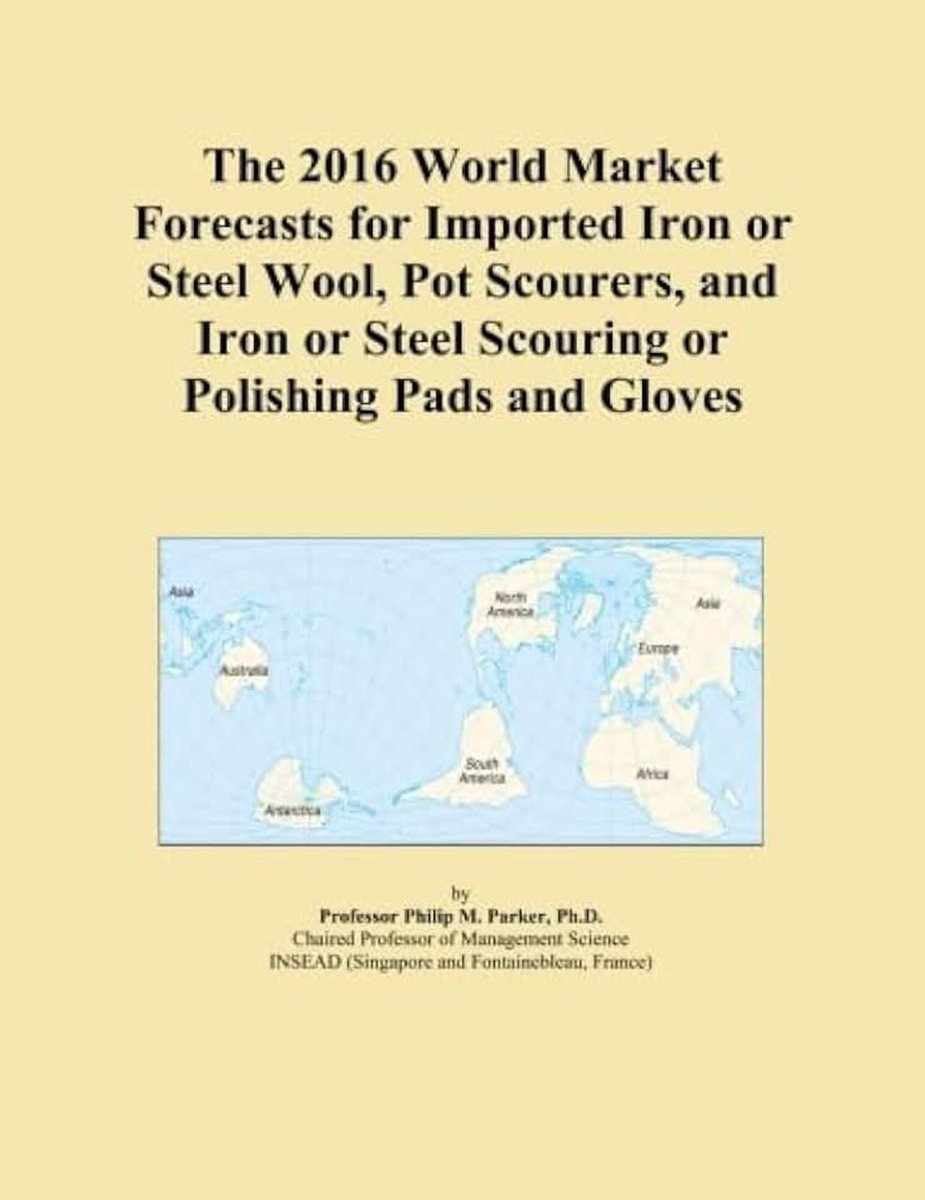 Market Forecasts for Imported Iron or Steel Wool, Pot Scourers, and Iron or Steel Scouring or Polishing Pads and Gloves