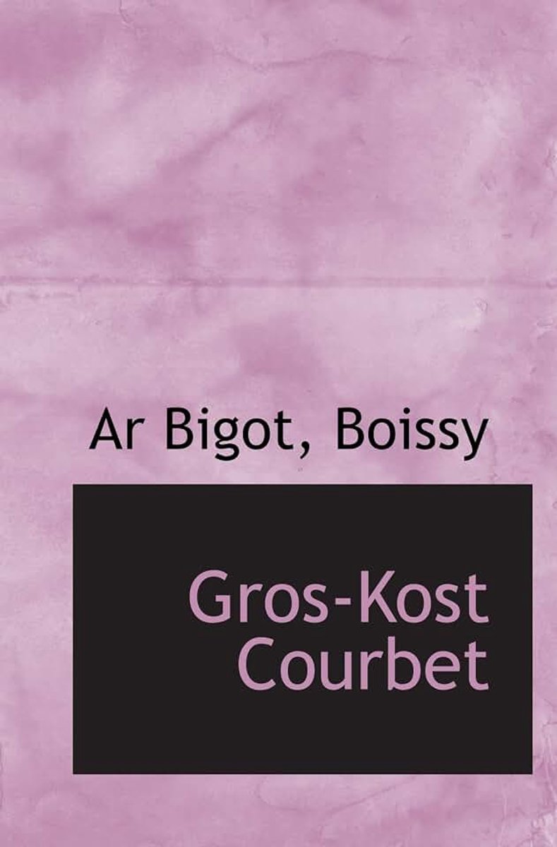 Gros-Kost Courbet