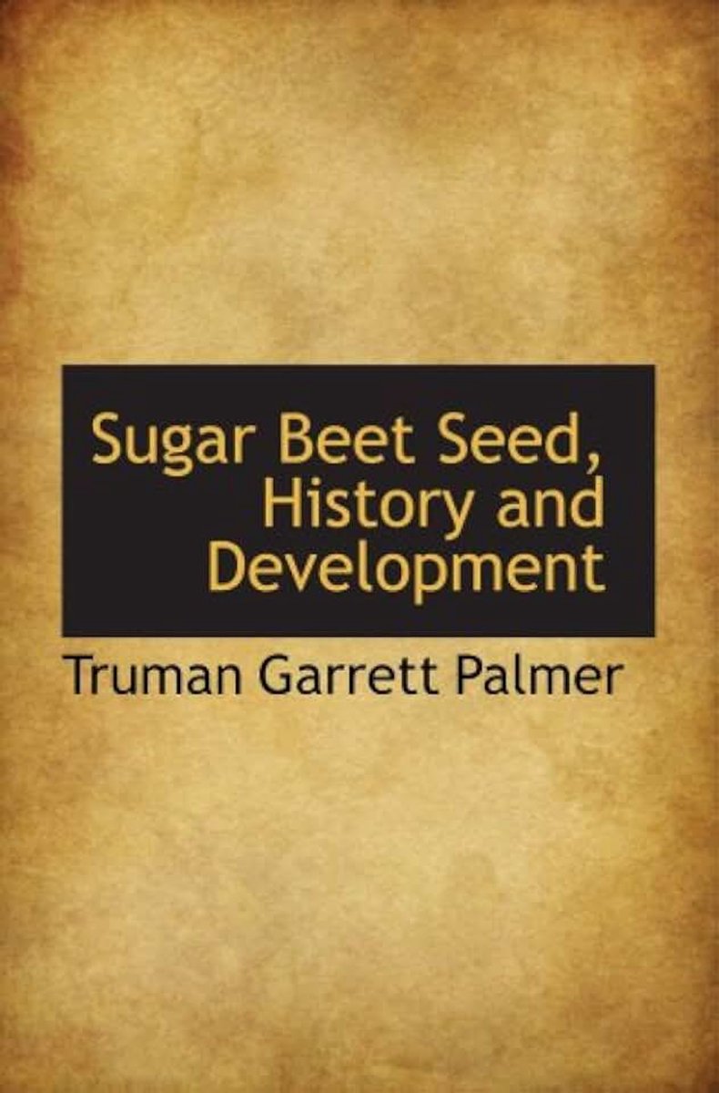 Beet Seed, History and Development