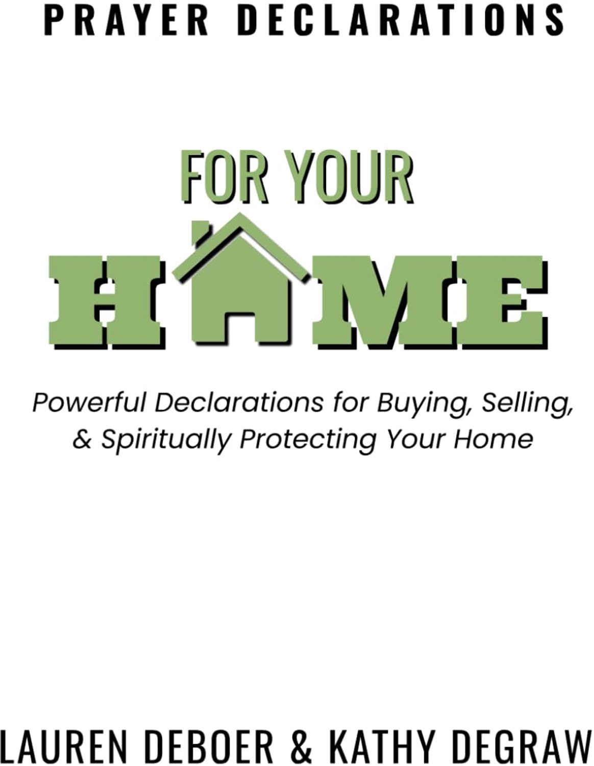 Prayer Declarations for Your Home: Powerful Declarations for Buying, Selling, & Spiritually Protecting Your Home - ShopVlot