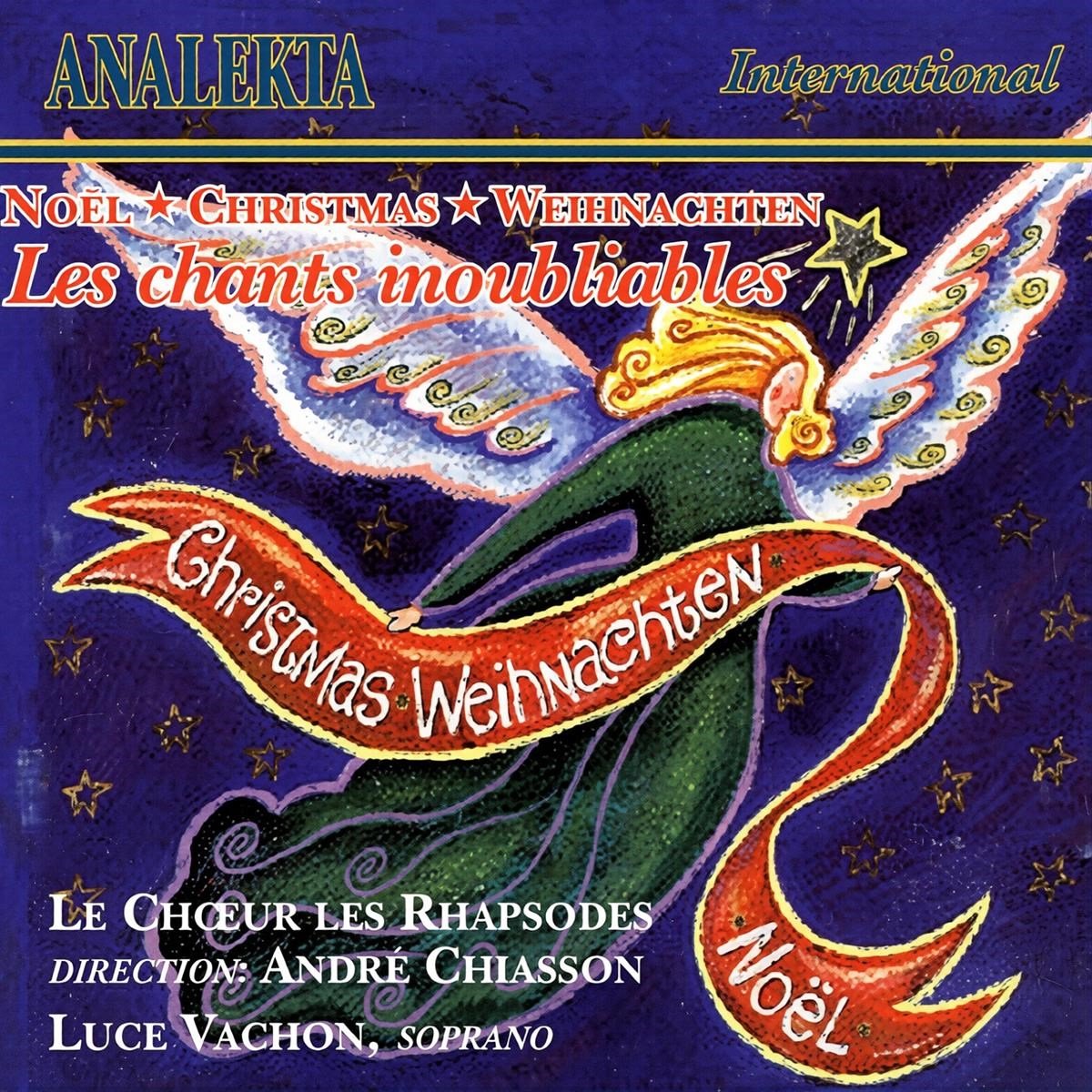 Le Chœur Les Rhapsodes, Luce Vachon, André Chiasson - Noël, Christmas, Weihnachten: Unforgettable carols (CD)