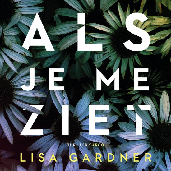 Boekcover met witte letters 'Als je me ziet' tegen een achtergrond van witte bloemen met groene bladeren.