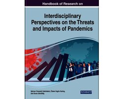 Handbook of Research on Interdisciplinary Perspectives on the Threats and Impacts of Pandemics