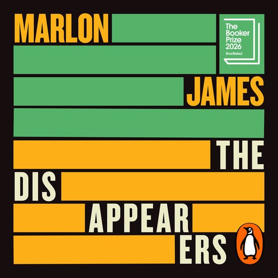 Boek "The Disappearers" van Marlon James, genomineerd voor de Booker Prize 2026. Groene en oranje horizontale banen met tekst.