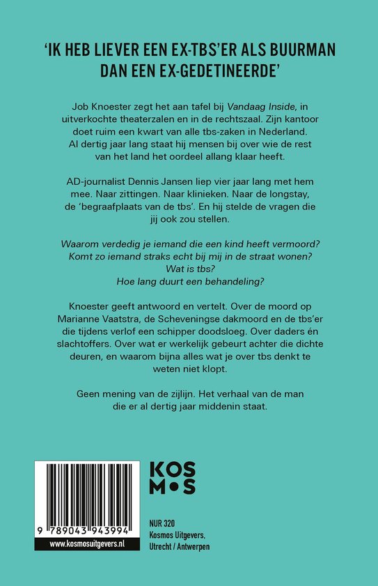 Boek 'Ik heb liever een ex-tbs'er als buurman dan een ex-gedetineerde' over tbs-zaken in Nederland, met de titel en uitgever Kosmos.