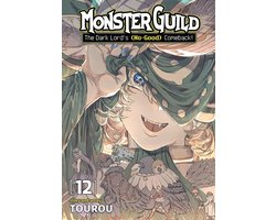 Monster Guild: The Dark Lord's (No-Good) Comeback!- Monster Guild: The Dark Lord's (No-Good) Comeback! Vol. 12
