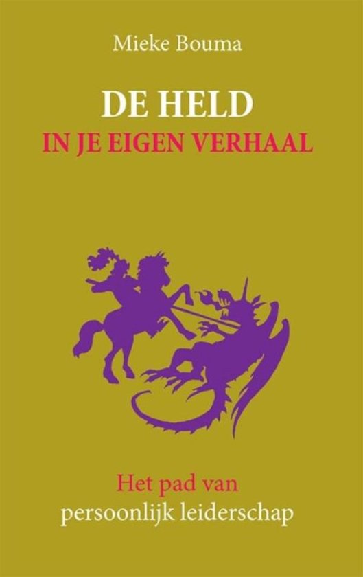 Boek 'De held in je eigen verhaal' met een paarse illustratie van een ridder op een paard die vecht tegen een draak. Omslag met gele achtergrond.