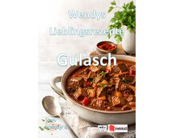 Wendys Lieblingsrezepte - Gulasch