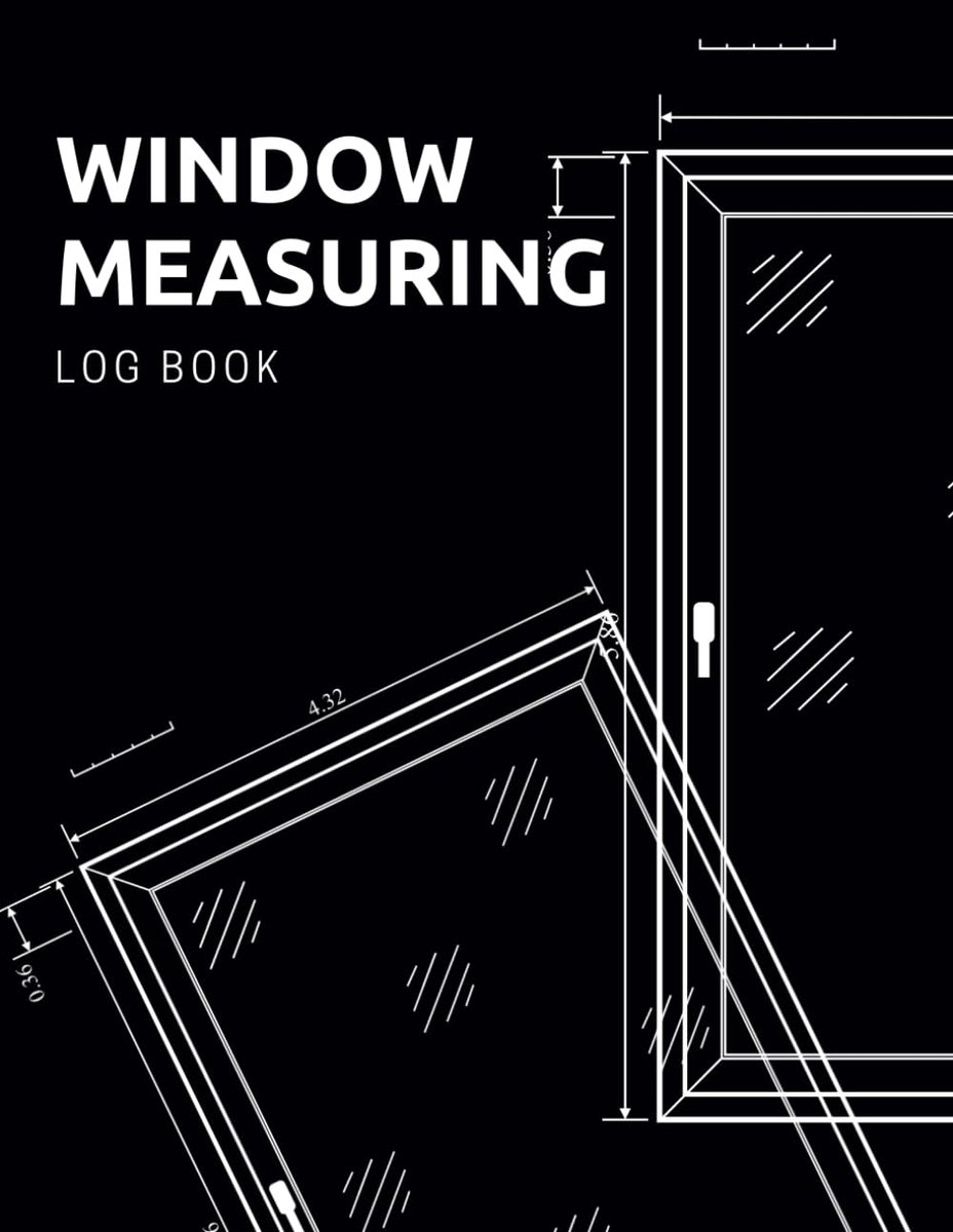 Window Measuring Log Book: This Notebook is Perfect for Contractors, Interior Designers, or Anyone Looking to - ShopVlot
