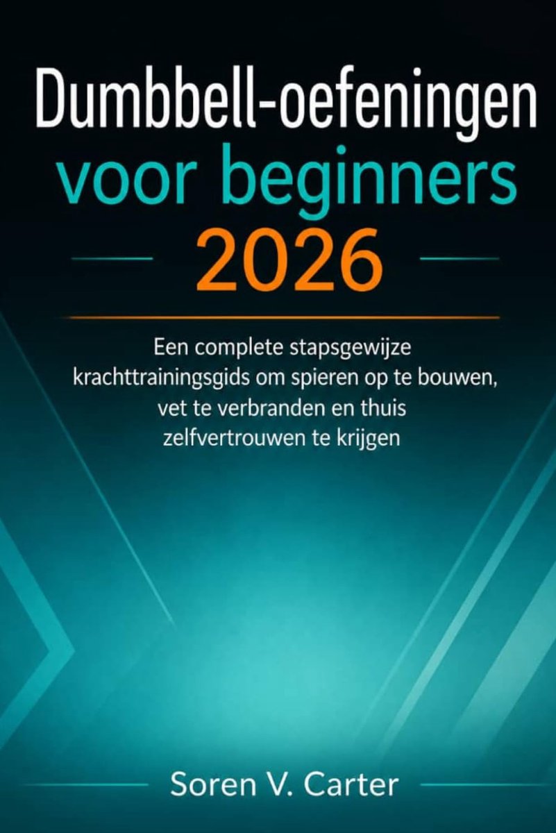 Dumbbell-oefeningen voor beginners 2026: Een complete stapsgewijze krachttrainingsgids om spieren op te bouwen, vet te - ShopVlot