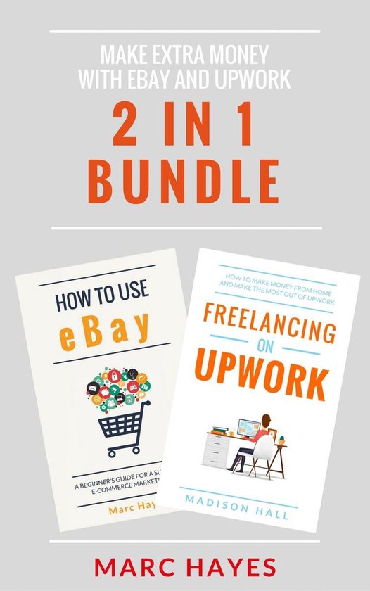 Make Extra Money with eBay and Upwork (2 in 1 Bundle) - cover