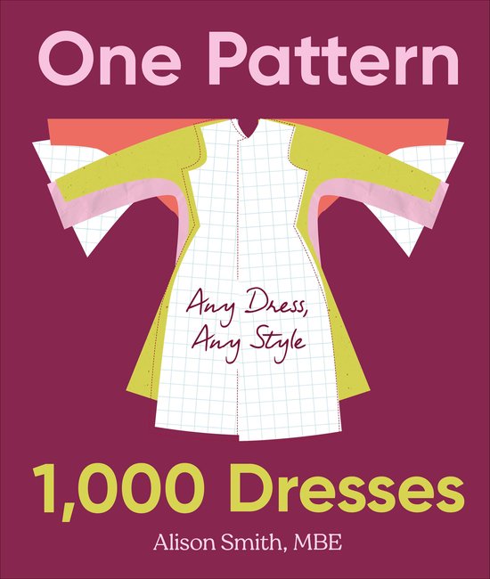 Boekomslag met patroontekening van een jurk, getiteld 'One Pattern, 1,000 Dresses' van Alison Smith.