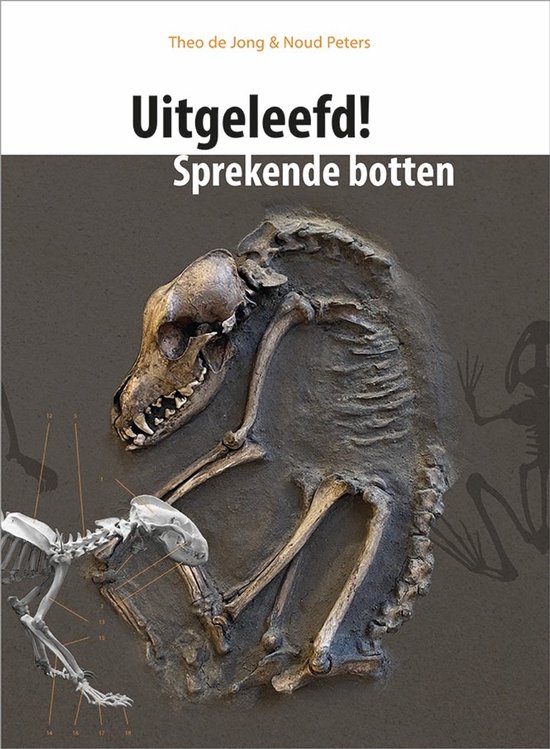 Boekomslag van Uitgeleefd! Sprekende botten met een fossiel skelet en een anatomische tekening op een grijze achtergrond.