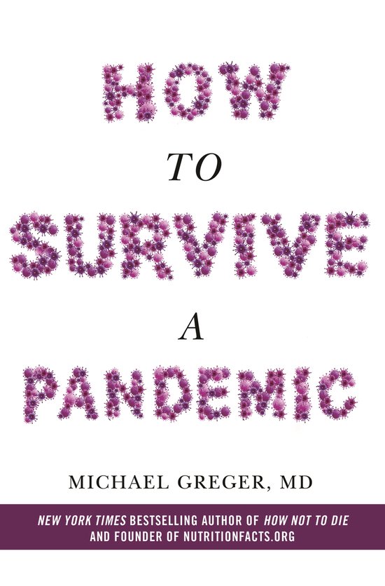Boekomslag met de titel 'HOW TO SURVIVE A PANDEMIC' in paarse, virusachtige letters. Daaronder staat 'MICHAEL GREGER, MD'.