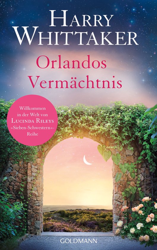Boekomslag van 'Orlandos Vermächtnis' door Harry Whittaker met een stenen poortwachter begroeid met klimop en bloeiende rozen, kijkend naar een zonsondergang.
