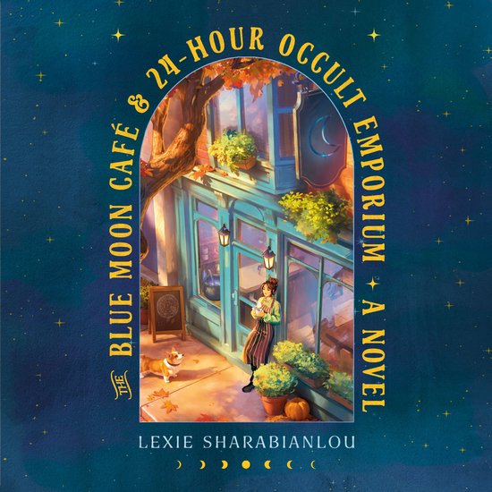 La couverture du livre 'The Blue Moon Café & 24-Hour Occult Emporium'. Une femme se tient devant un magasin mystique avec des plantes et un chien.