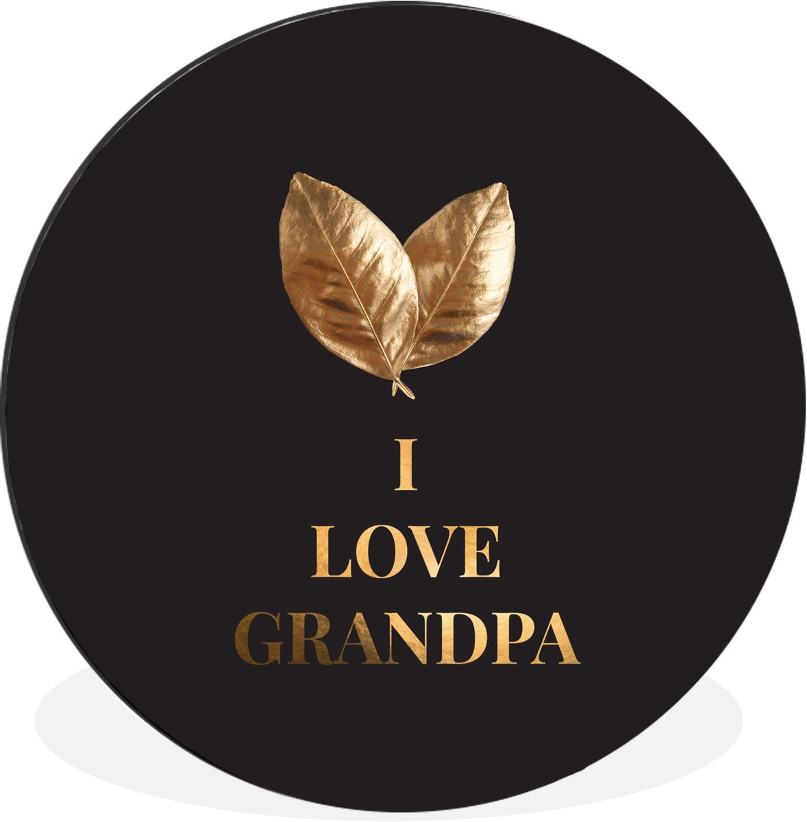 WallCircle - Wandcirkel - Muurcirkel - Vaderdag geschenk - Opa - Quotes - I love grandpa - Spreuken - Aluminium - Dibond - 140x140 cm - Binnen en Buiten - Vaderdag cadeautje - Cadeau voor vader en papa