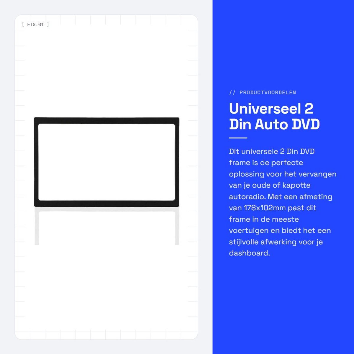 Dailygoods- Auto Fascia Universeel 2 Din - DVD Frame - Hoogwaardig Kunststof - Eenvoudig te Installeren - Geschikt voor 178x102mm - Duurzaam en Betrouwbaar - Autoradio