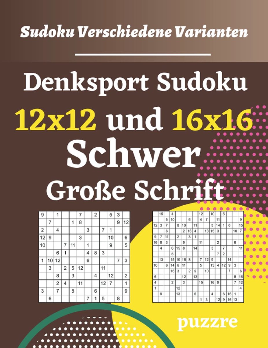SnelShoppen - Denksport Sudoku 12x12 en 16x16 Moeilijk Grote Schrift - Logische Denkspellen voor Volwassenen en Senioren - Puzzels voor Urenlang Verma