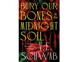 Bury Our Bones in the Midnight Soil
