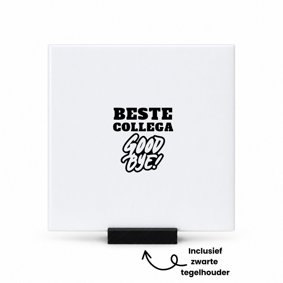 Hacebo Collega tegeltje met tegelhouder - Collega - beste collega's - tegeltjes met tekst - cadeau - afscheid - verjaardag - leuk kado voor je collega om te geven - spreuktegels - 10.8x10.8 CM Wit