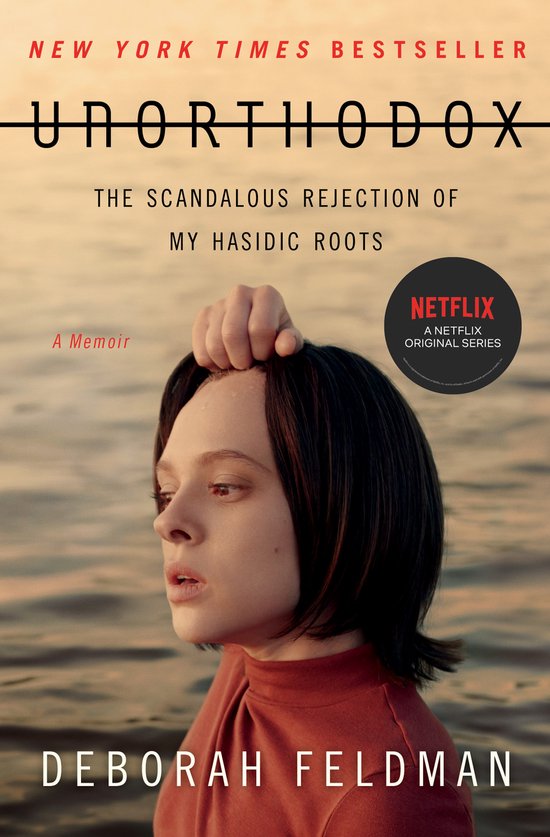Boekomslag van 'Unorthodox' met een vrouw in rood, tekst: "NEW YORK TIMES BESTSELLER UNORTHODOX THE SCANDALOUS REJECTION OF MY HASIDIC ROOTS A Memoir NETFLIX A NETFLIX ORIGINAL SERIES DEBORAH FELDMAN".