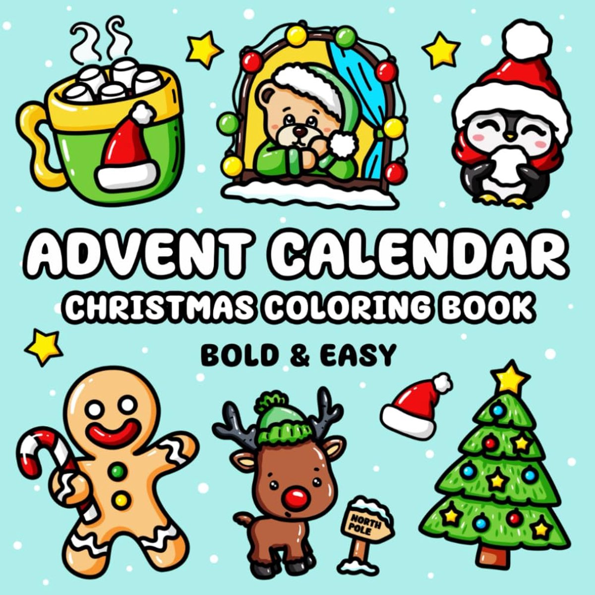 Advent Calendar Christmas Coloring Book: 25 Bold and Easy Designs Featuring Snowman, Cute Animals, Presents, Santa and - ShopVlot