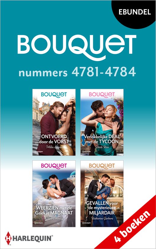 E-bundel Bouquet nummers 4781-4784 met vier boeken: Ontvoerd door de Vorst, Verlokkelijke DEAL met de Tycoon, Weerzien met de Griekse Maganaat, Gevallen voor de mysterieuze Miljardair.