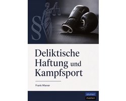 Deliktische Haftung und Kampfsport