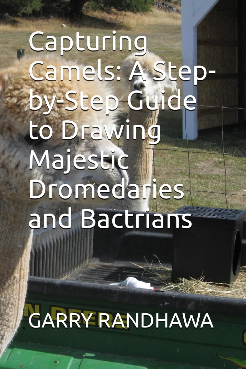 Camels: A Step-by-Step Guide to Drawing Majestic Dromedaries and Bactrians