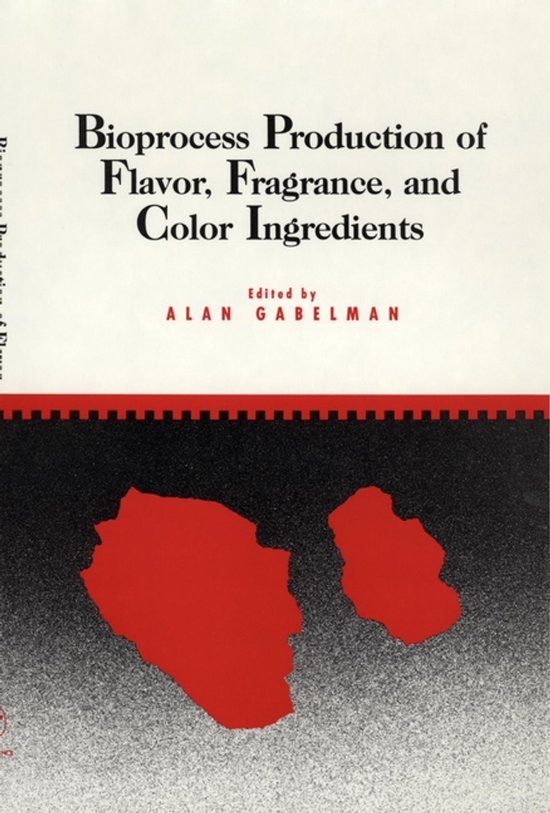 Boekomslag: Bioprocess Production of Flavor, Fragrance, and Color Ingredients, geredigeerd door Alan Gabelman.