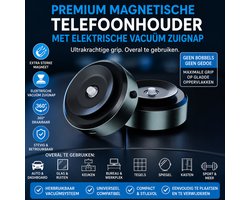 Premium Magnetische Telefoonhouder & Elektrische Vacuüm Zuignap – Universeel gebruik-MagSafe Compatibel – Dashboard, Autoruit, Bureau, Glas & Muur – 360° Draaibaar – Universeel voor iPhone, Samsung, Xiaomi, Google Pixel en Meer