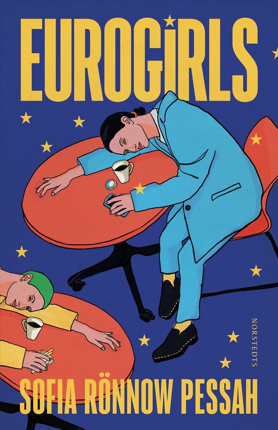 Couverture de livre "EUROGIRLS" par SOFIA RÖNNOW PESSAH. Deux femmes reposent sur des tables, l'une en costume bleu, l'autre en haut jaune. Fond bleu étoilé.