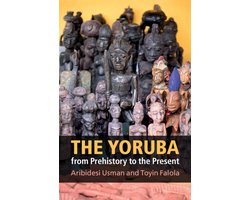 The Yoruba from Prehistory to the Present