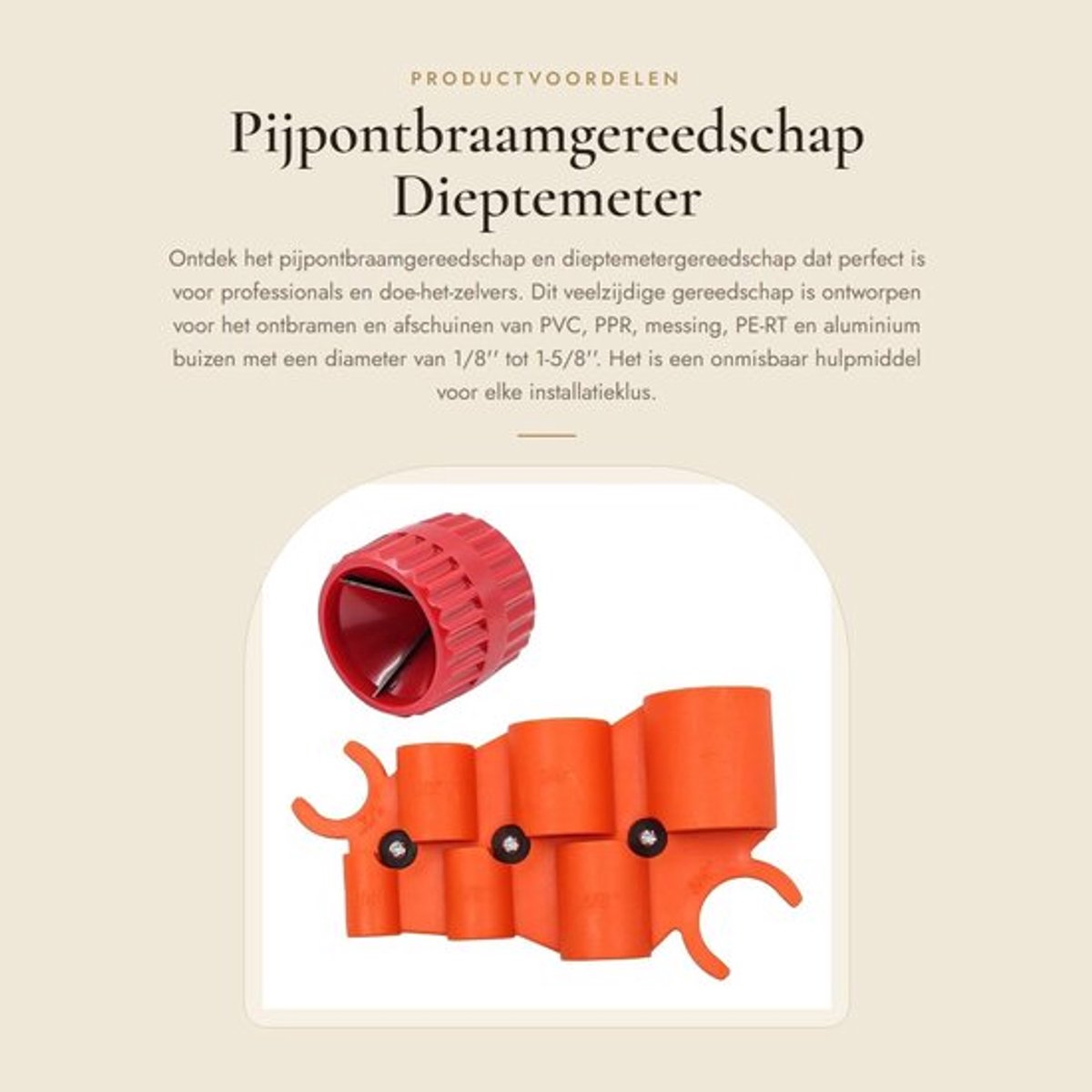 Pijpontbraamgereedschap 6 maten - Dieptemetergereedschap - Afschuiningsgereedschap - Geschikt voor PVC/PE-RT - Sterk kunststof - Voor buizen 1" tot 5/8 - Buisontbraamgereedschap