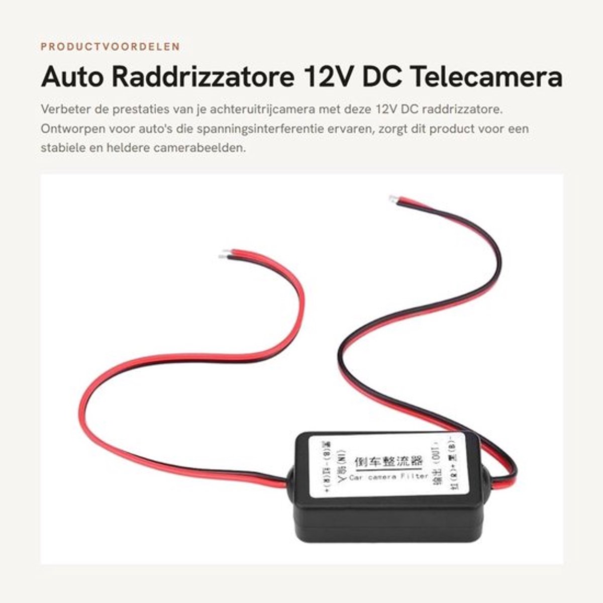 Raddrizzatore 12V DC - Achteruitrijcamera - Spanningsfilter - Stabilisatie - Eenvoudige installatie - Voorkomt pulssignaal - Stroomomvormer
