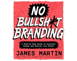 No Bullsh*t Branding