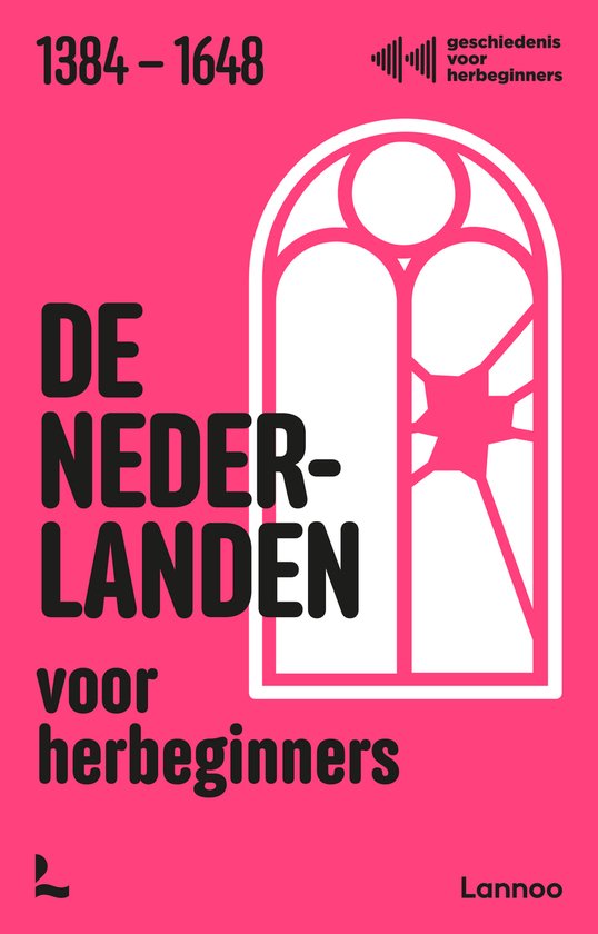 Geschiedenis voor herbeginners - De Nederlanden voor herbegi ... - cover