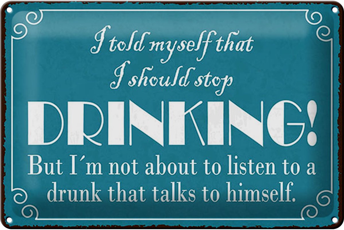 Blechschild Spruch 20x30 cm I should stop drinking Deko Schild