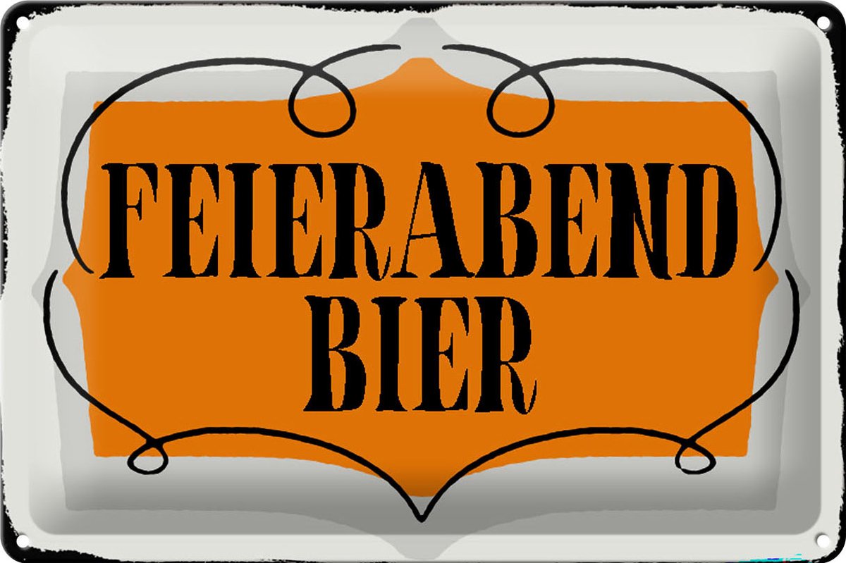 Blechschild Spruch 30x20cm Feierabend Bier Alkohol Schild