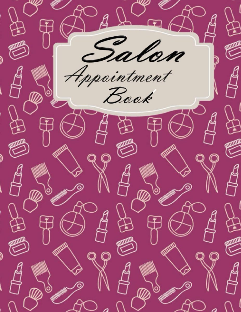 Appointment Book: Monthly, Weekly and Daily Planner for Salons, Hair Stylists, Nail Technicians, Estheticians, Makeup Artists and more!/Daily Planner With Hourly Schedule (15 Minutes Interval)