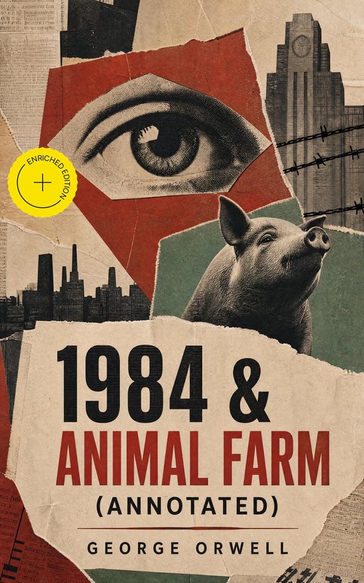 Couverture de livre avec un œil, un cochon et des bâtiments, avec le texte '1984 & ANIMAL FARM (ANNOTATED) GEORGE ORWELL'.