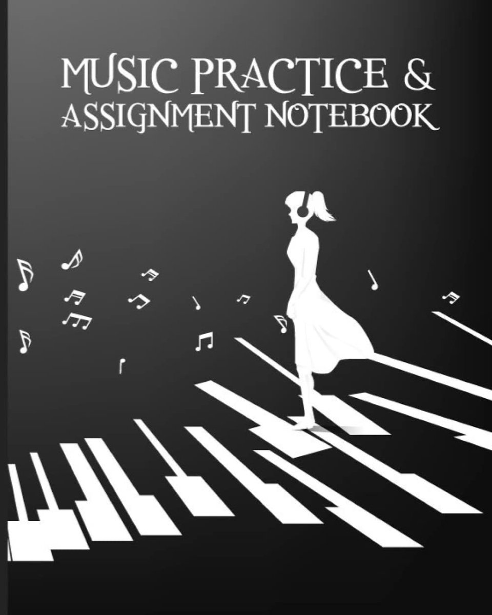 Practice & Assignment Notebook: Daily Workbook For Practicing Musical Activities