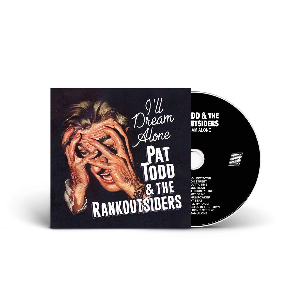 Pat Todd & The Rankoutsiders - I'll Dream Alone (CD)