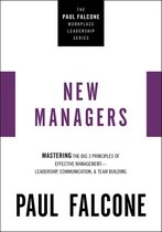 The Paul Falcone Workplace Leadership Series - New Managers